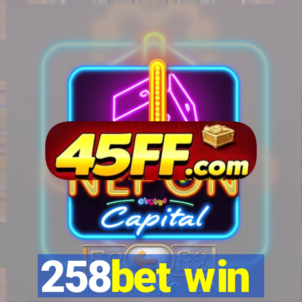 258bet win